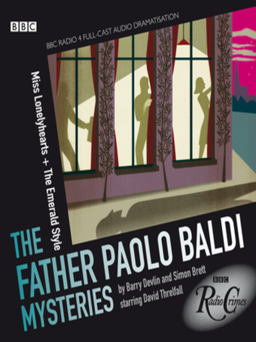 Title details for Father Paolo Baldi Mysteries--Miss Lonelyhearts & the Emerald Style by Barry Devlin - Available